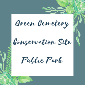 Green Cemetery, Conservation Site, Public Park