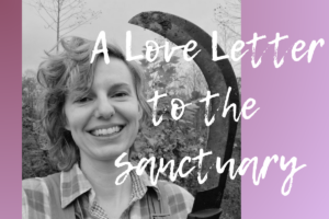 Photo of Cassie holding a sickle with the text "A Love Letter to the Sanctuary"